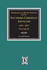 Marriage and Death Notices from the Southern Christian Advocate, 1861-1867. (Vol. #2) - Brent H. Holcomb - 9780893081546