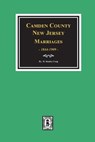 Camden County, New Jersey Marriages, 1844-1909. - H. Stanley Craig - 9780893083038