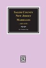 Salem County, New Jersey Marriages, 1683-1878 - H. Stanley Craig - 9780893083106