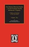 Dodson (Dotson) Family of North Farnham Parish, Richmond Co., VA. The.: A History and Genealogy of their Descendants. Volume #2 - Silas Emmett Lucas - 9780893085995