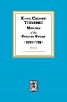 Knox County, Tennessee Minutes of the County Court, 1792-1795 - Works Projects Administration - 9780893086428