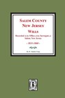 Salem County, New Jersey Wills, 1831-1860. Vol. #2: (Recorded in the Office of the Surrogate at Salem, New Jersey) - H. Stanley Craig - 9780893087272