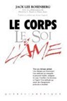 Le Corps Le Soi & L'ame - Jack Lee Rosenberg ; Marjorie Rand - 9780893344924