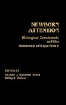 Newborn Attention - Michael J. Salomon Weiss ; Philip R. Zelazo - 9780893915254