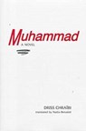 Muhammad [A Novel] - CHRAIBI,  Driss - 9780894108587