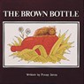 The Brown Bottle - Penny Jones - 9780894861703