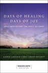 Days of Healing, Days of Joy - Earnie Larsen - 9780894864551