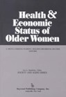 Health and Economic Status of Older Women - A.Regula Herzog ; Karen Holden ; Mildred Seltzer - 9780895030504