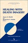 Healing with Death Imagery - Anees Ahmad Sheikh ; Katharina Sheikh - 9780895033178