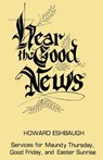 Hear the Good News - Howard Eshbaugh - 9780895366566