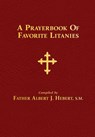 A Prayerbook of Favorite Litanies - Albert J. Hebert - 9780895557506
