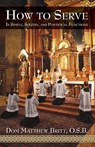 How to Serve - Dom Matthew Britt - 9780895558886