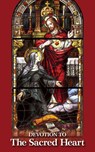Devotion to the Sacred Heart - The Benedictine Convent of Clyde Missour - 9780895559029