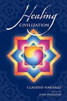 Healing Civilization - Claudio Naranjo - 9780895561633