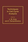 Techniques in Cell Cycle Analysis - Joe W. Gray ; Zbigniew Darzynkiewicz - 9780896030978