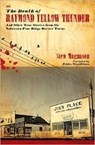 The Death of Raymond Yellow Thunder - Stew Magnuson - 9780896726345