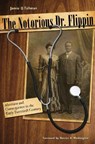 The Notorious Dr. Flippin - Jamie Q. Tallman ; Harriet A. Washington - 9780896726758