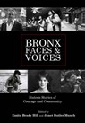 Bronx Faces and Voices - Emita Brady Hill ; Janet Butler Munch - 9780896728882