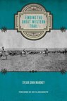 Finding the Great Western Trail - Sylvia Gann Mahoney - 9780896729438