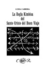 La Regla Kimbisa del Santo Cristo del Buen Viaje - Lydia Cabrera - 9780897293969