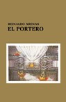 EL PORTERO - Reinaldo Arenas - 9780897295604