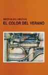 El Color Del Verano (Coleccion Caniqui) - Reinaldo Arenas - 9780897295956
