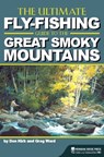 The Ultimate Fly-Fishing Guide to the Great Smoky Mountains - Don Kirk ; Greg Ward - 9780897326919