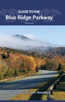 Guide to the Blue Ridge Parkway - Victoria Logue ; Frank Logue ; Nicole Blouin - 9780897329088