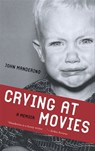 Crying at Movies - John Manderino - 9780897337687