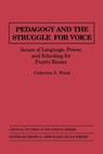 Pedagogy and the Struggle for Voice - Catherine Walsh - 9780897892353