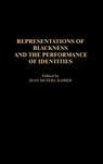 Representations of Blackness and the Performance of Identities - Jean Rahier - 9780897896061