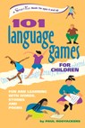 101 Language Games for Children: Fun and Learning with Words, Stories and Poems - Paul Rooyackers - 9780897933698