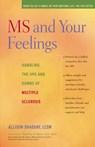 MS and Your Feelings: Handling the Ups and Downs of Multiple Sclerosis - Allison Shadday - 9780897934893