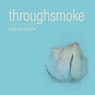Throughsmoke - DUBROW,  Jehanne - 9780898233780