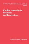 Cardiac Anaesthesia - S. Le Lange ; P. J. Hennis ; D. Kettler - 9780898387940