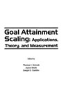 Goal Attainment Scaling - Thomas J. Kiresuk ; Aaron Smith ; Joseph E. Cardillo - 9780898598896
