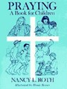 Praying a Book for Children - Nancy Roth - 9780898691894