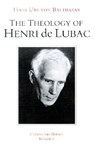 The Theology of Henri de Lubac: An Overview - Hans Urs Von Balthasar - 9780898703504