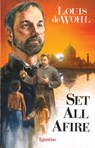 Set All Afire: A Novel of St. Francis Xavier - Louis de Wohl - 9780898703511