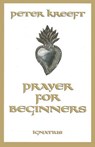 Prayer for Beginners - Peter Kreeft - 9780898707755