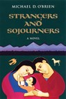 STRANGERS & SOJOURNERS REV/E - Michael D. O'Brien - 9780898709230