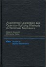 Augmented Lagrangian and Operator Splitting Methods in Nonlinear Mechanics - Roland Glowinski ; Patrick Le Tallec - 9780898712308