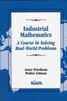 Industrial Mathematics - Avner Friedman ; Walter Littman - 9780898713244