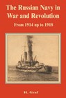 The Russian Navy in War and Revolution from 1914 up to 1918 - H Graf - 9780898758665
