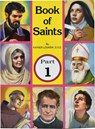 Book of Saints (Part 1): Super-Heroes of God Volume 1 - Lawrence G. Lovasik - 9780899422954
