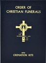 Order of Christian Funerals: With Cremation Rite - International Commission on English in t - 9780899423517