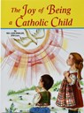 The Joy of Being a Catholic Child - Jude Winkler - 9780899425269