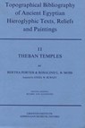 Topographical Bibliography of Ancient Egyptian Hieroglyphic Texts, Reliefs and Paintings. Volume II: Theban Temples - E. W. Burney ; Jaromir Malek - 9780900416187