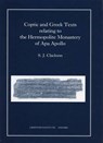 Coptic and Greek Texts relating to the Hermopolite Monastery of Apa Apollo - S. J. Clackson - 9780900416750