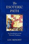 The Esoteric Path - Luc Benoist - 9780900588044